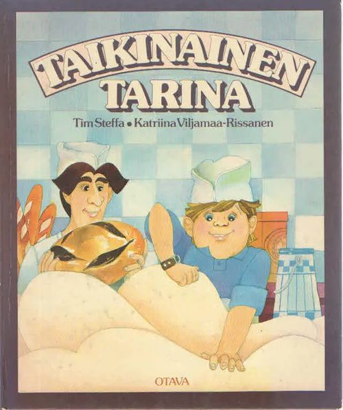 Taikinainen tarina - Steffa Tim & Viljamaa-Rissanen Katriina | Antikvaarinen Kirjakauppa Kvariaatti | Osta Antikvaarista - Kirjakauppa verkossa