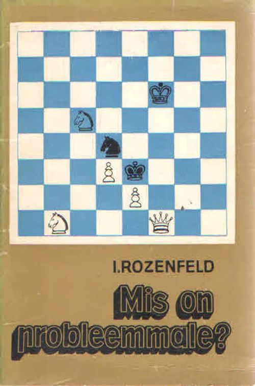 Mis on probleemmale? - Rozenfeld I. | Antikvaarinen Kirjakauppa Kvariaatti | Osta Antikvaarista - Kirjakauppa verkossa