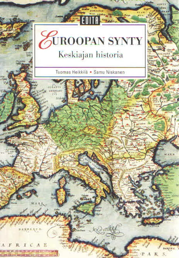 Euroopan synty. Keskiajan historia - Heikklä Tuomas & Niskanen Samu | Antikvaarinen Kirjakauppa Kvariaatti | Osta Antikvaarista - Kirjakauppa verkossa