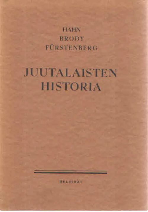 Juutalaisten historia - Hahn & Brody & Fürstenberg | Antikvaarinen Kirjakauppa Kvariaatti | Osta Antikvaarista - Kirjakauppa verkossa