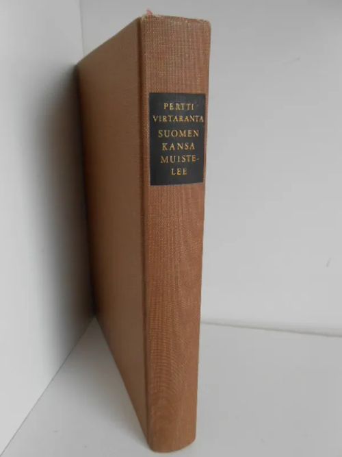 Suomen kansa muistelee, näytteitä suomen kielen vanhoista kansanmurteista - Virtaranta Pertti | Laatu Torikirjat | Osta Antikvaarista - Kirjakauppa verkossa