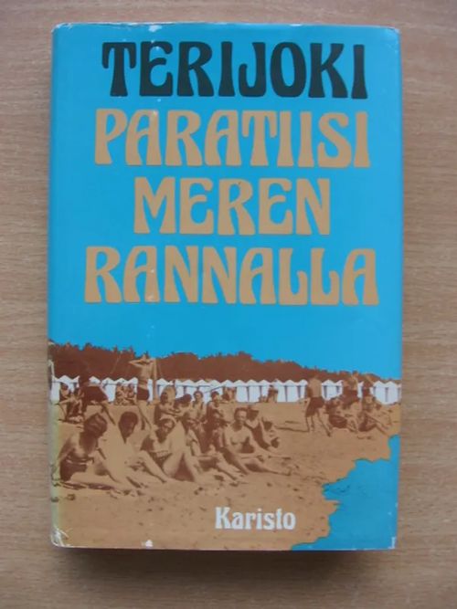 Terijoki paratiisi merenrannalla I | Laatu Torikirjat | Osta Antikvaarista - Kirjakauppa verkossa