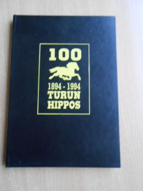 Turun Hippos 100 vuotta 1894-1994 - Johansson Roger | Laatu Torikirjat | Osta Antikvaarista - Kirjakauppa verkossa