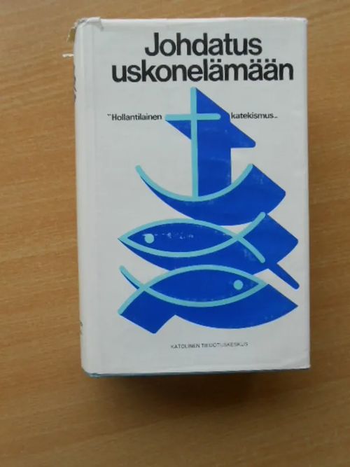 Johdatus uskonelämään " Hollantilainen Katekismus " | Laatu Torikirjat | Osta Antikvaarista - Kirjakauppa verkossa