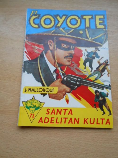 El Coyote 72 Santa Adelitan kulta | Laatu Torikirjat | Osta Antikvaarista - Kirjakauppa verkossa