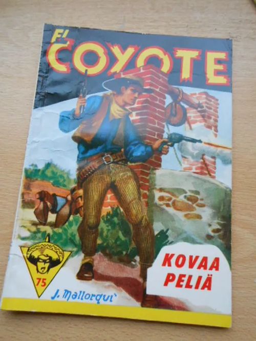 El Coyote 75 kovaa peliä | Laatu Torikirjat | Osta Antikvaarista - Kirjakauppa verkossa