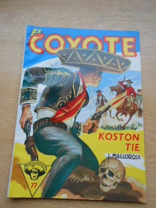 El Coyote 77 Koston tie | Laatu Torikirjat | Osta Antikvaarista - Kirjakauppa verkossa