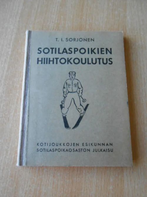 Sotilaspoikien Hiihtokoulutus - Sorjonen T.I. | Laatu Torikirjat | Osta Antikvaarista - Kirjakauppa verkossa