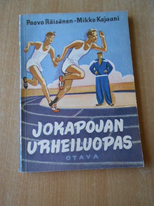 Jokapojan urheiluopas - Räisänen Paavo - Kajaani Mikko | Laatu Torikirjat | Osta Antikvaarista - Kirjakauppa verkossa