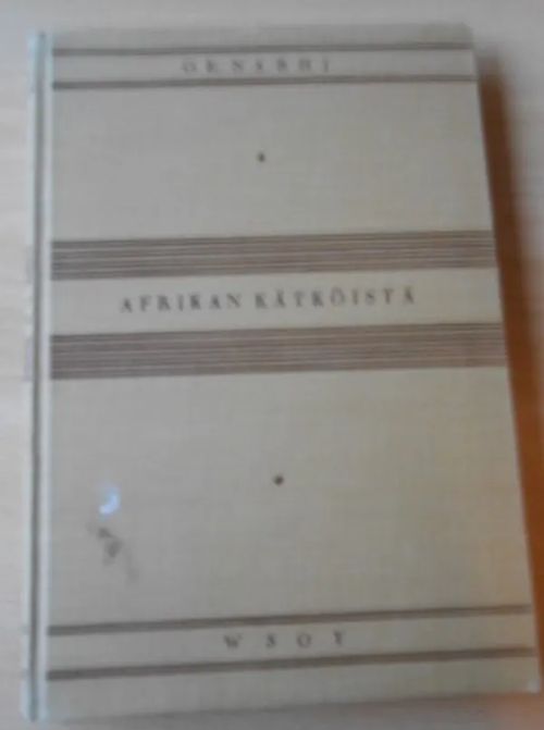 Afrikan kätköistä - O. E. Närhi | Laatu Torikirjat | Osta Antikvaarista - Kirjakauppa verkossa