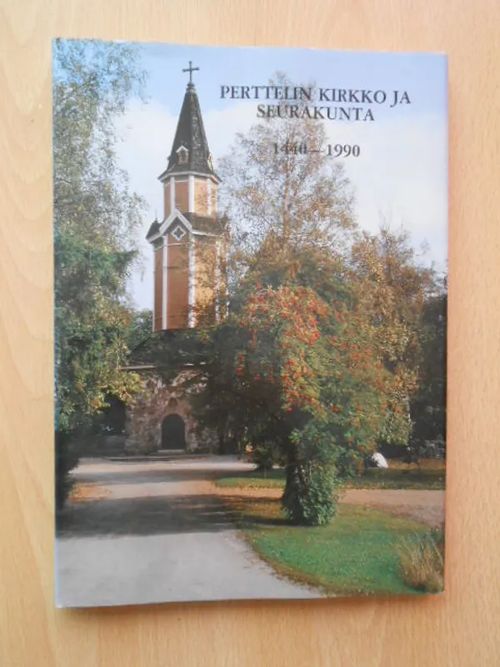 Perttelin kirkko ja seurakunta 1440 - 1990 - Ahti Aimo | Laatu Torikirjat | Osta Antikvaarista - Kirjakauppa verkossa