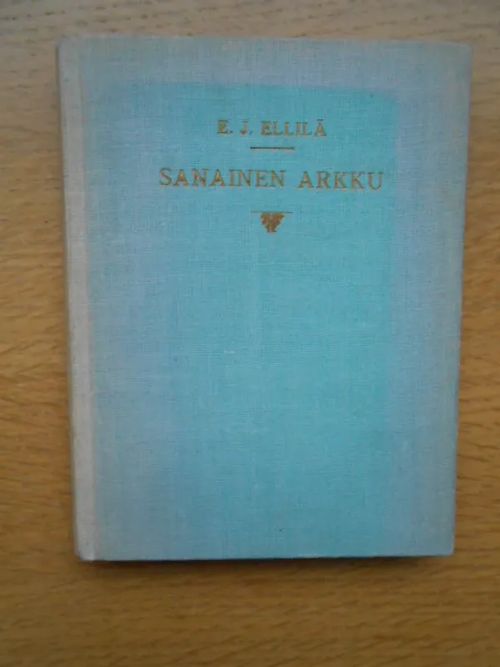 Sanainen arkku mietelmiä kirjoista ja lukemisesta - Ellilä E.J. | Laatu Torikirjat | Osta Antikvaarista - Kirjakauppa verkossa