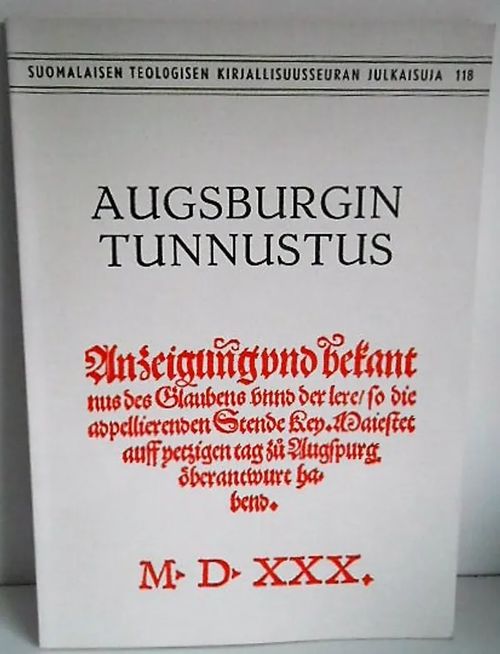 Augsburgin tunnustus | Laatu Torikirjat | Osta Antikvaarista - Kirjakauppa verkossa