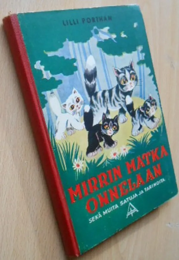 Mirrin matka onnelaan sekä muista satuja ja tarinoita - Porthan Lilli - Arvo Lukala kuvittanut | Laatu Torikirjat | Osta Antikvaarista - Kirjakauppa verkossa