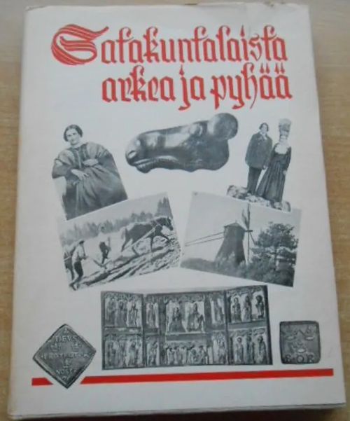 Satakuntalaista arkea ja pyhää - Museoitten ja yksityisten museokokoelmien esineitten kertomaa - Kaukamaa L.I. | Laatu Torikirjat | Osta Antikvaarista - Kirjakauppa verkossa