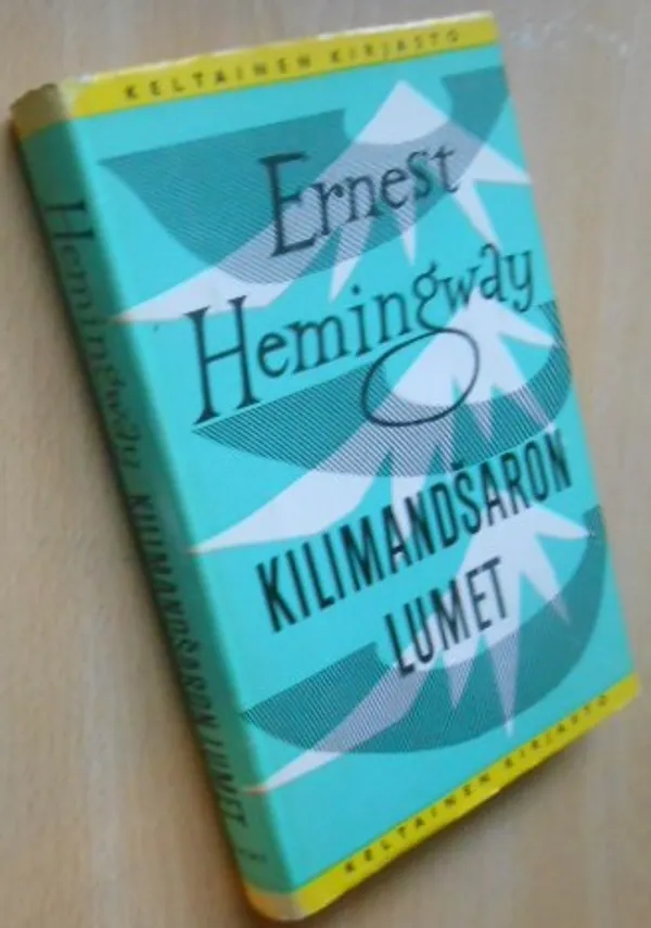 Kilimandsaron lumet - Hemingway Ernest | Laatu Torikirjat | Osta Antikvaarista - Kirjakauppa verkossa