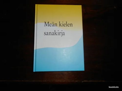 Meän kielen sanakirja | Antikvariaatti Bookkolo | Osta Antikvaarista -  Kirjakauppa verkossa