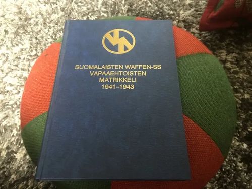 Suomalaisten Waffen-SS vapaaehtoisten matrikkeli 1941-1943 | Antikvariaatti Bookkolo | Osta Antikvaarista - Kirjakauppa verkossa