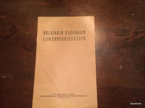 Helsingin kaupungin liikenneohjesääntö 1925 | Antikvariaatti Bookkolo | Osta Antikvaarista - Kirjakauppa verkossa