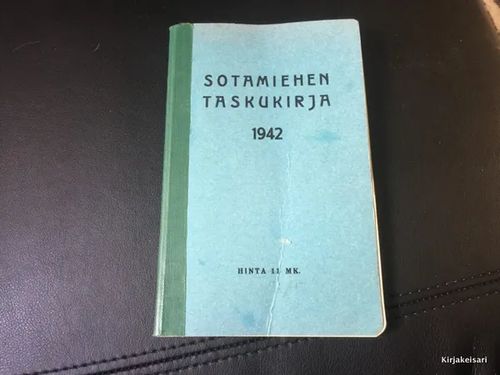 Sotamiehen taskukirja 1942 - Koivisto Onni | Antikvariaatti Bookkolo | Osta Antikvaarista - Kirjakauppa verkossa