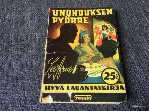 Unohduksen pyörre - Leo Arne (Mika Waltari) | Antikvariaatti Bookkolo | Osta Antikvaarista - Kirjakauppa verkossa