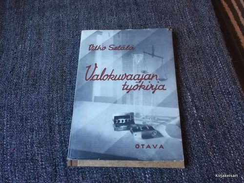 Valokuvaajan työkirja - Nomogrammit, reseptit ja työohjeet teoksesta - Setälä Vilho | Antikvariaatti Bookkolo | Osta Antikvaarista - Kirjakauppa verkossa