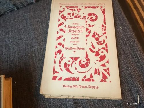 Ausschnitt-arbeiten - Saksalainen käsityökirja v.1921 | Antikvariaatti Bookkolo | Osta Antikvaarista - Kirjakauppa verkossa