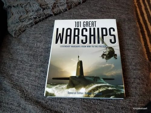 101 great warships - Legendary warships from WWI to the present - Robert Jackson | Antikvariaatti Bookkolo | Osta Antikvaarista - Kirjakauppa verkossa