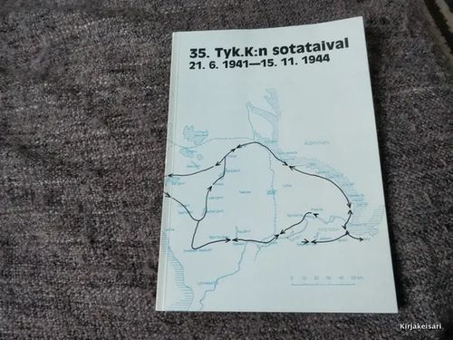 35. Tyk.K:n sotataival 21.6 1941 - 15.11.1944 | Antikvariaatti Bookkolo | Osta Antikvaarista - Kirjakauppa verkossa