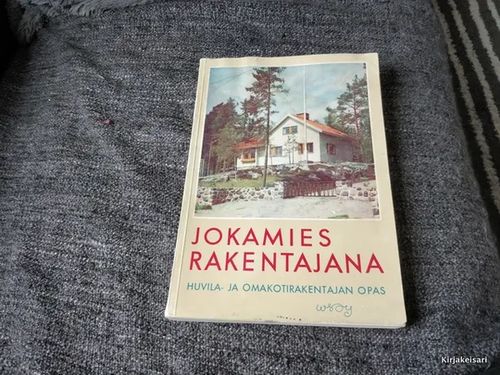 Jokamies rakentajana - Huvila- ja omakotirakentajan opas - Mandelin Walter | Antikvariaatti Bookkolo | Osta Antikvaarista - Kirjakauppa verkossa