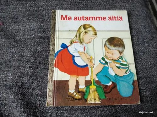 Me autamme äitiä - Tammen kultaiset kirjat 169 - Cushman - Wilkin | Antikvariaatti Bookkolo | Osta Antikvaarista - Kirjakauppa verkossa