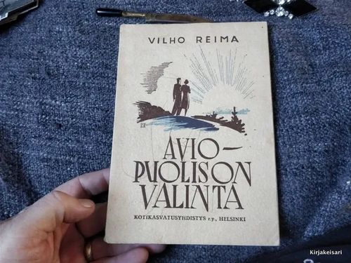 Aviopuolison valinta - Reima Vilho | Antikvariaatti Bookkolo | Osta Antikvaarista - Kirjakauppa verkossa