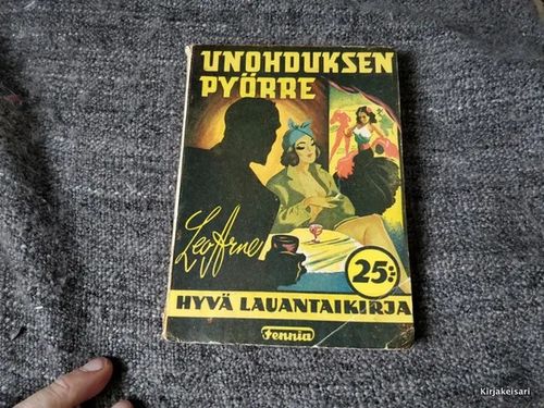 Unohduksen pyörre - Arne Leo ( Waltari Mika ) | Antikvariaatti Bookkolo | Osta Antikvaarista - Kirjakauppa verkossa