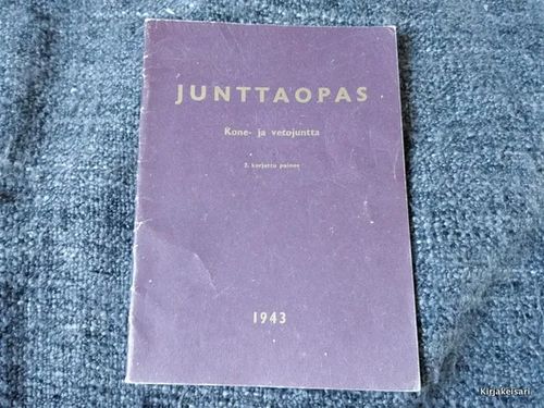 Junttaopas - Kone- ja vetojuntta v.1943 | Antikvariaatti Bookkolo | Osta Antikvaarista - Kirjakauppa verkossa