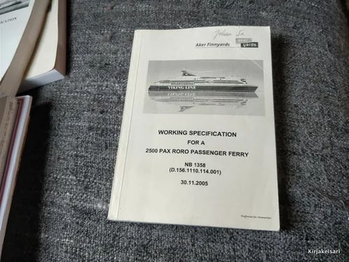 Working specification for 2500 pax roro passenger ferry | Antikvariaatti Bookkolo | Osta Antikvaarista - Kirjakauppa verkossa