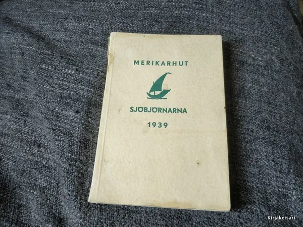 Merikarhut - Sjöbjörnarna 1939 vuosikirja | Antikvariaatti Bookkolo | Osta Antikvaarista - Kirjakauppa verkossa