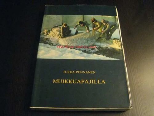 Muikkuapajilla - Pennanen Jukka | Antikvariaatti Bookkolo | Osta Antikvaarista - Kirjakauppa verkossa