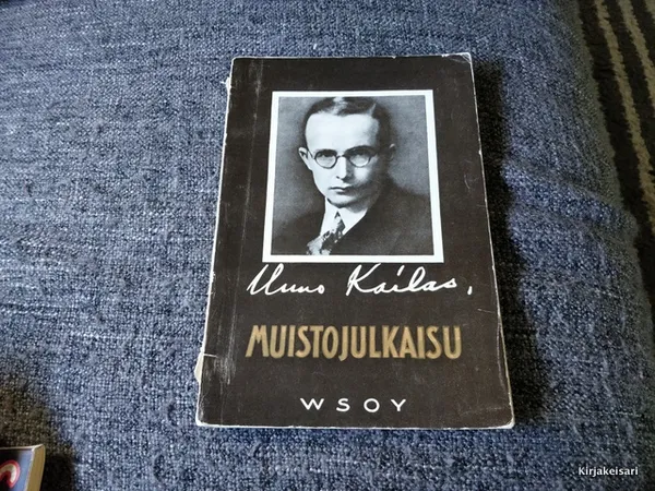 Uuno Kailas Muistojulkaisu | Antikvariaatti Bookkolo | Osta Antikvaarista - Kirjakauppa verkossa
