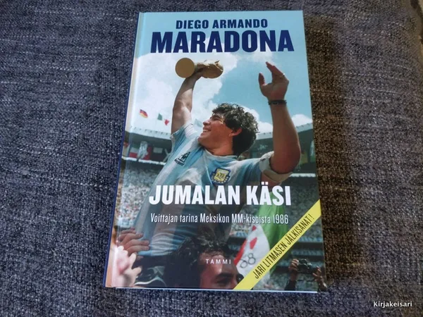 Jumalan käsi - Voittajan tarina Meksikon MM-kisoista 1986 - Maradona Diego Armando | Antikvariaatti Bookkolo | Osta Antikvaarista - Kirjakauppa verkossa