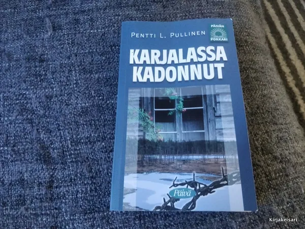 Karjalassa kadonnut - Pullinen Pentti | Antikvariaatti Bookkolo | Osta Antikvaarista - Kirjakauppa verkossa