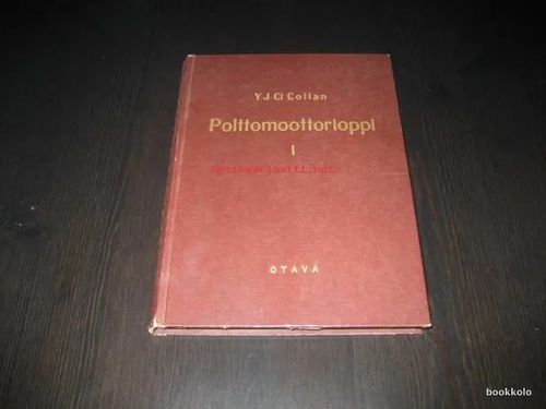 Polttomoottorioppi I - polttomoottoriopin perusteet ja mäntäpolttomoottorien päätyypit. - Collan Y J Ci | Antikvariaatti Bookkolo | Osta Antikvaarista - Kirjakauppa verkossa