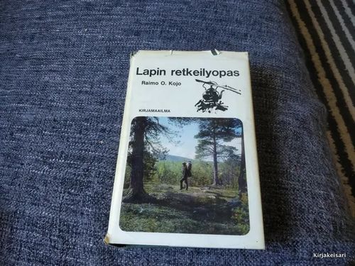 Lapin retkeilyopas - Kojo Raimo O. | Antikvariaatti Bookkolo | Antikvaari - kirjakauppa verkossa
