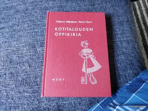 Kotitalouden oppikirja - Väänänen T. - Sorri R. | Antikvariaatti Bookkolo | Osta Antikvaarista - Kirjakauppa verkossa