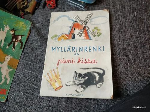 Myllärinrenki ja pieni kissa | Antikvariaatti Bookkolo | Osta Antikvaarista - Kirjakauppa verkossa