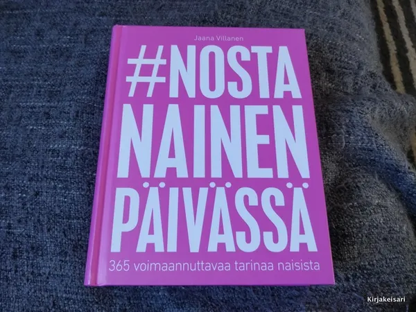 #nosta nainen päivässä - Jaana Villanen | Antikvariaatti Bookkolo | Osta Antikvaarista - Kirjakauppa verkossa