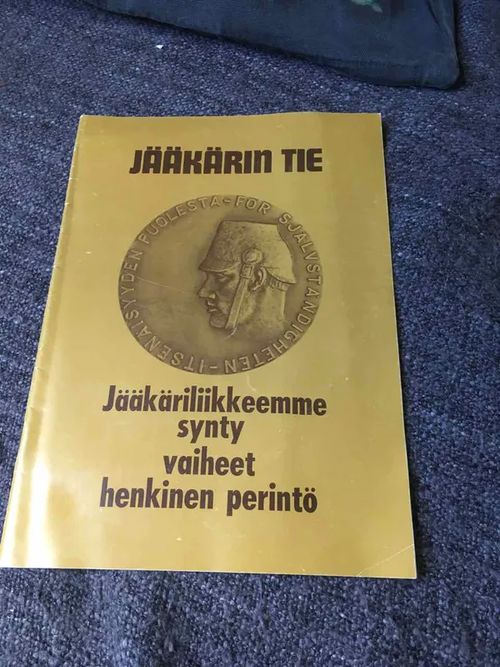 Jääkärin tie - Jääkärliikkeemme synty, vaiheet, henkinen perintö | Antikvariaatti Bookkolo | Osta Antikvaarista - Kirjakauppa verkossa