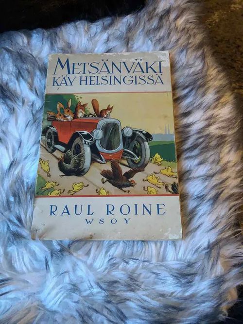 Metsänväki käy Helsingissä (Raul Roine, kuvitus Rudolf Koivu) - Raul Roine | Antikvariaatti Bookkolo | Osta Antikvaarista - Kirjakauppa verkossa