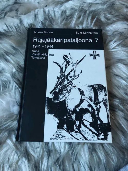 Rajajääkäripataljoona 7 1941-1944 - Salla,Kiestinki-Uhtua,Tolvajärvi - Vuorio Antero - Lönnström Sulo | Antikvariaatti Bookkolo | Osta Antikvaarista - Kirjakauppa verkossa