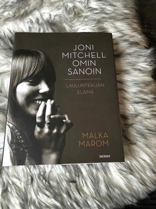 Joni Mitchell omin sanoin - Lauluntekijän elämä - Marom Malka | Antikvariaatti Bookkolo | Osta Antikvaarista - Kirjakauppa verkossa