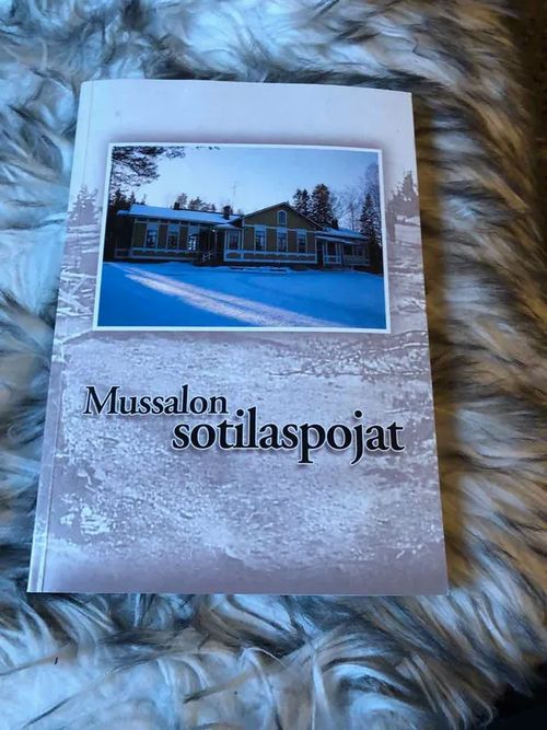 Mussalon sotilaspojat - Kymenlaakson ja Lahden koululaisten vapaaehtoinen ilmatorjuntasotilaspoikakurssi Mussalossa 6.3.-6.4.1944 | Antikvariaatti Bookkolo | Osta Antikvaarista - Kirjakauppa verkossa